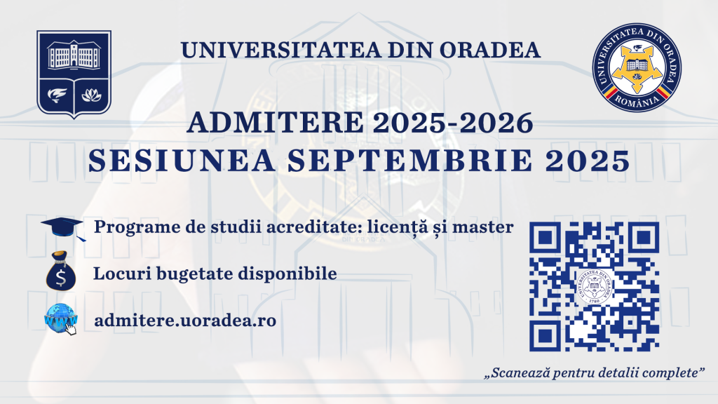 Admitere Universitatea din Oradea oportunitati de inscriere 2025