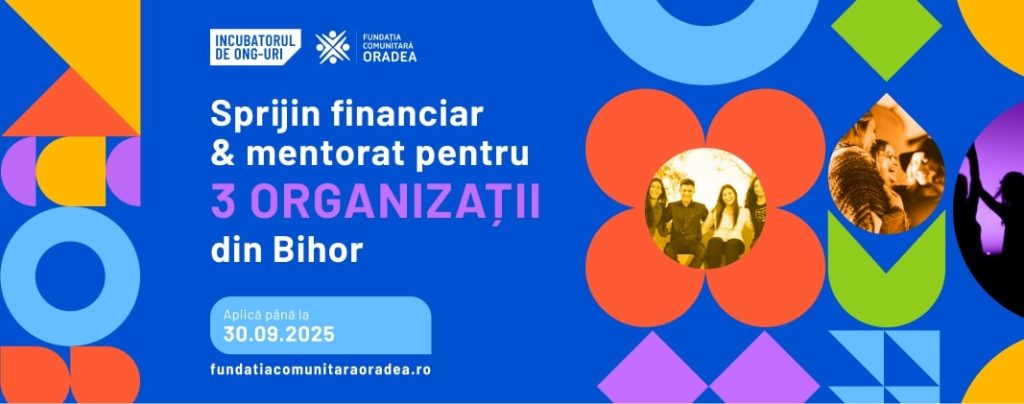 Incubatorul de ONG uri motor pentru schimbare in Bihor